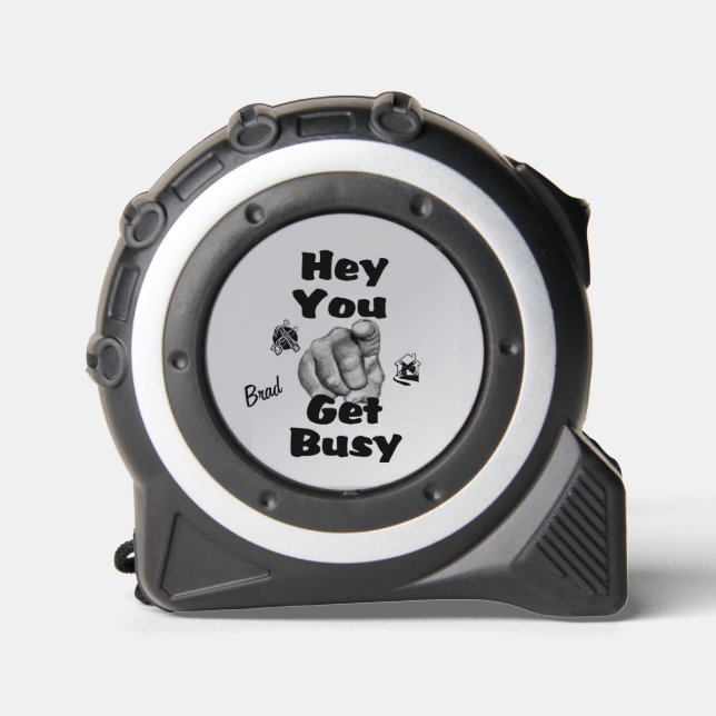 Hey You Get Busy Funny Personal 1 (Front)