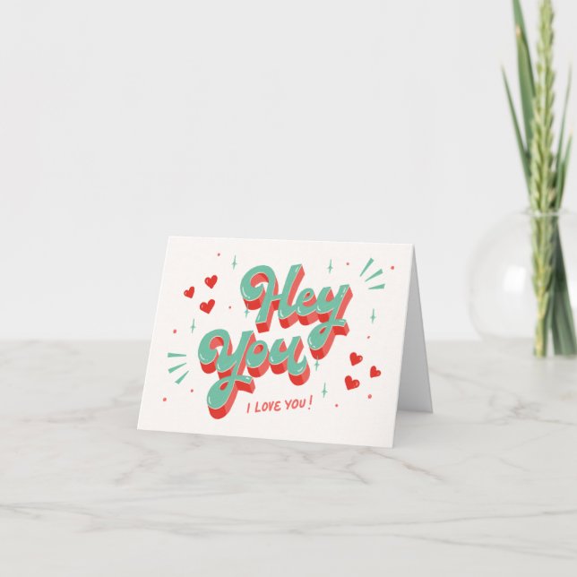 Hey You I Love You Valentines Card (Front)