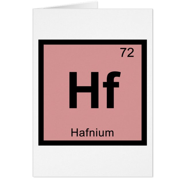 Hf - Hafnium Chemistry Periodic Table Symbol (Front)