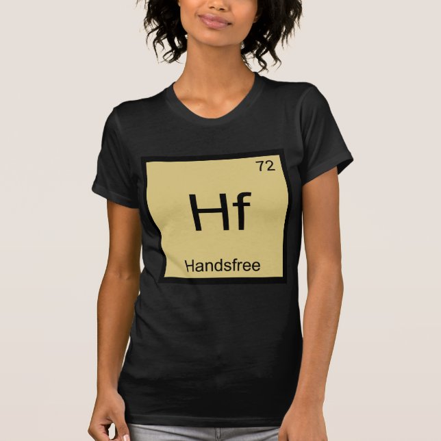 Hf - Handsfree Funny Chemistry Element Symbol Tee (Front)