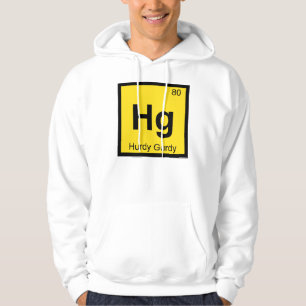 Hg - Hurdy Gurdy Music Chemistry Periodic Table Hoodie