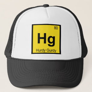 Hg - Hurdy Gurdy Music Chemistry Periodic Table Trucker Hat