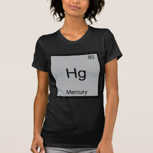 Hg - Mercury Funny Chemistry Element Symbol Tee