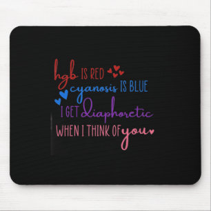 Hgb Is Red Cyanosis Is Blue Get Diaphoretic Nurse Mouse Pad