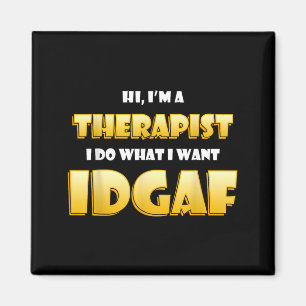 Hi a Therapist DGAF Funny Family Office Therapy Magnet