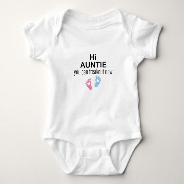 Hi Auntie You Can Freak out Now,Baby Gift First  Baby Bodysuit (Front)