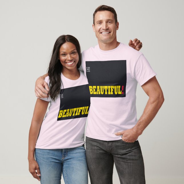 Hi beautiful T-Shirt (Unisex)