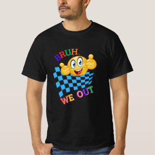  HI Bruh We Out . Happy Last Day Of School  T-Shirt