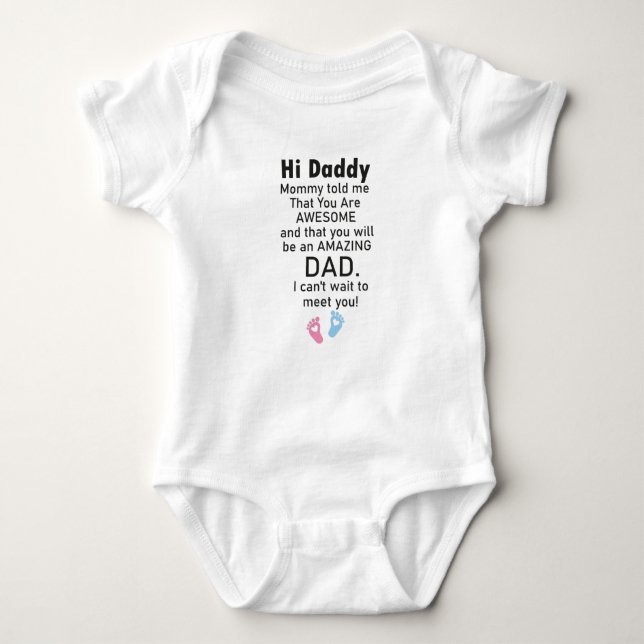 Hi daddy Mummy told me That You Are Awesome & that Baby Bodysuit (Front)