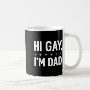 Hi Gay Dad Father Support LGBTQ Pride Month Funny Coffee Mug