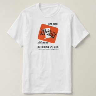 Hi-Hat Supper Club, Rush St., Chicago, IL T-Shirt