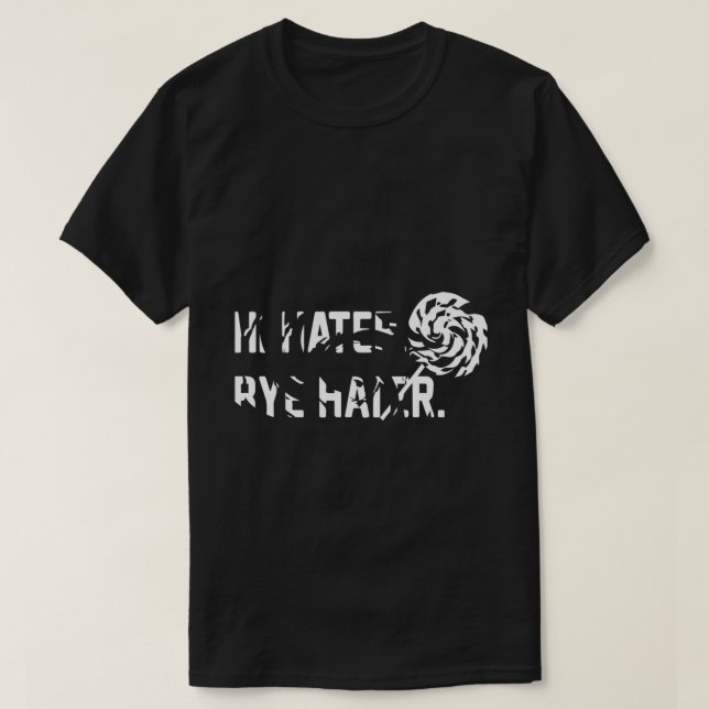 HI HATER BYE HATER T-Shirt (Design Front)