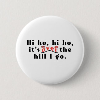 Hi Ho 40 Button