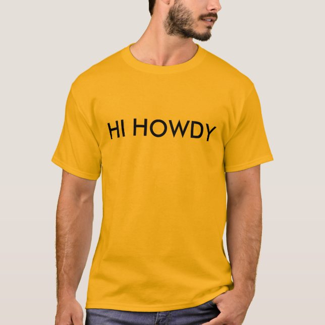 hi howdy i'm outie T-Shirt (Front)