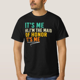 Hi I’m The Maid Of Honour Funny Wedding Quote T-Shirt