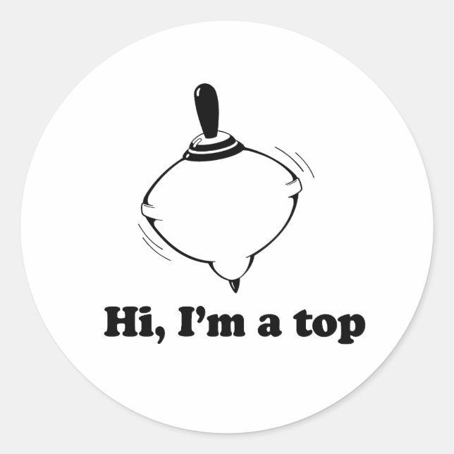 Hi, Im a top Classic Round Sticker (Front)