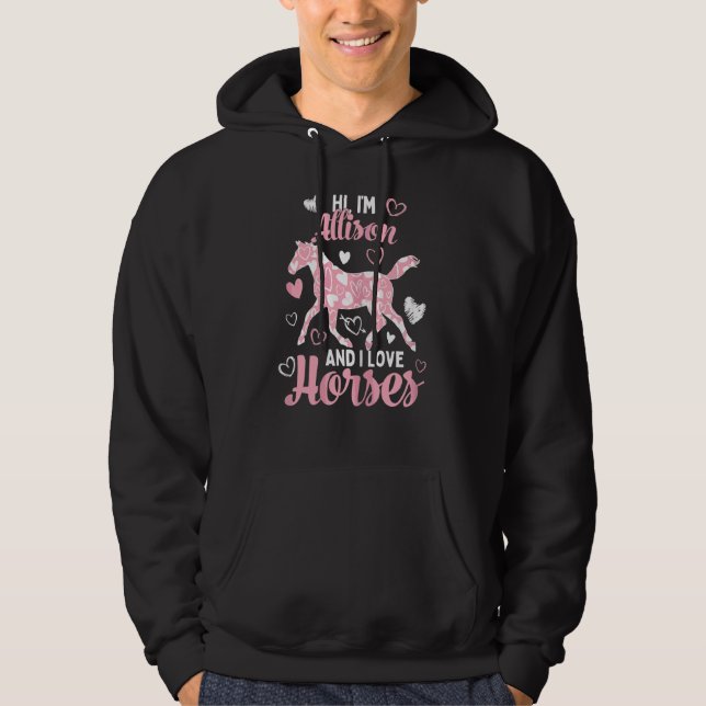 Hi I'm Allison And I Love Horses  Cute Heart Patte Hoodie (Front)