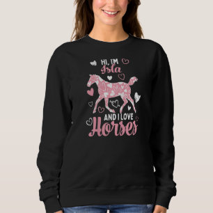 Hi I'm Isla And I Love Horses Cute Heart Pattern Sweatshirt