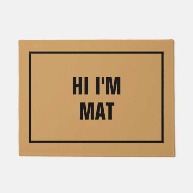 Hi I'm Mat (Front)