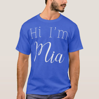 Hi Im MIA Minimalist Funny Novelty Womens Custom N T-Shirt