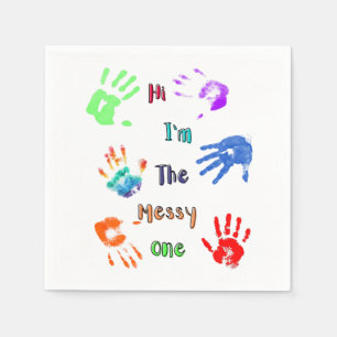Hi I'm The Messy One - Paint Handprints Napkin
