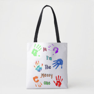 Hi I'm The Messy One - Paint Handprints Tote Bag