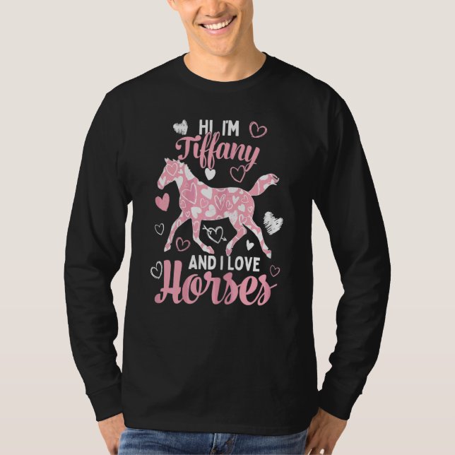 Hi I'm Tiffany And I Love Horses  Cute Heart Patte T-Shirt (Front)