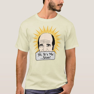 Hi, it's me, Stan! T-Shirt