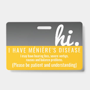 hi Menieres Disease patience pvc badge ID Badge