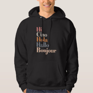 Hi Multiple Languages Hallo Bonjour Ciao Hola Boho Hoodie