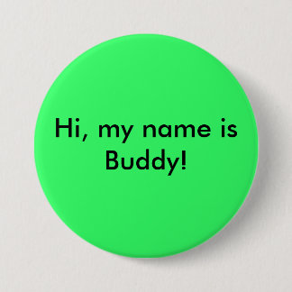 Hi, my name is Buddy! 7.5 Cm Round Badge