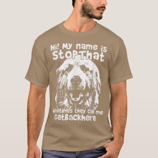 Hi My Name Is StopThat Funny Great Pyrenees T-Shirt