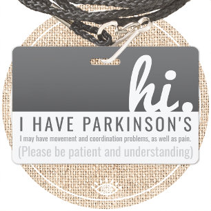 hi parkinsons disease patience pvc badge ID badge
