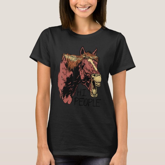 Hi People Graphic Horse Lover Equestrian Rider Hor T-Shirt (Front)