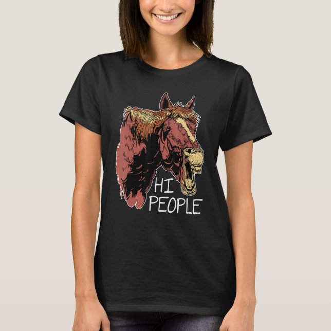 Hi People Graphic Horse Lover Equestrian Rider Hor T-Shirt (Front)