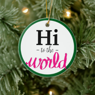 Hi to the World Pink Green Birth Stats Name Ceramic Tree Decoration