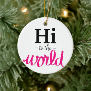Hi to the World Pink White Birth Stats Name Ceramic Tree Decoration