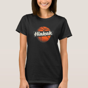 Hialeah Hometown Basketball Player Sports T-Shirt