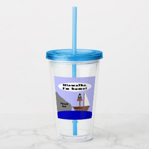 Hiawatha, I'm Home Acrylic Tumbler