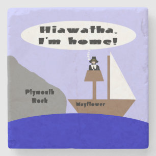 Hiawatha, I'm Home! Stone Coaster