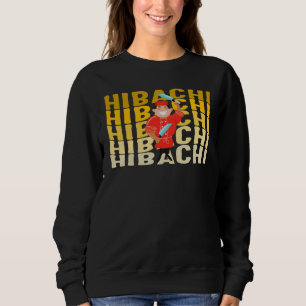 Hibachi Chef Cooking Japanese Cuisine Japanese Gri Sweatshirt