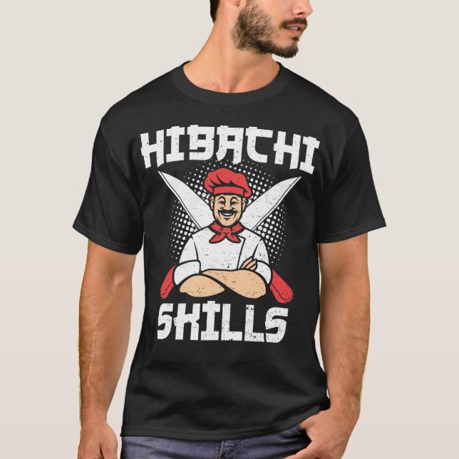 Hibachi Skills - Cooking T-Shirt (Front)