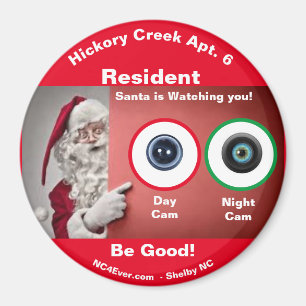 Hickory Creek Apt. 6 Santa is watching Magnet