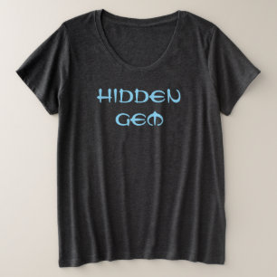 Hidden Gem T-Shirt Plus Size T-Shirt