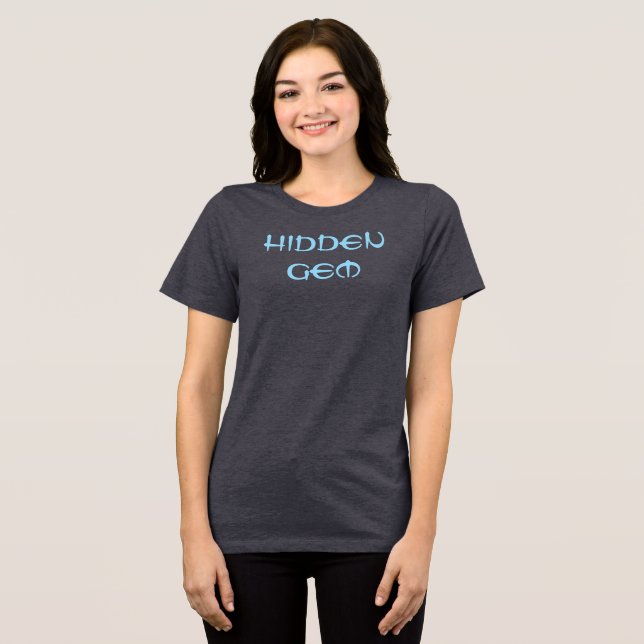 Hidden Gem T-Shirt Tri-Blend Shirt (Front Full)