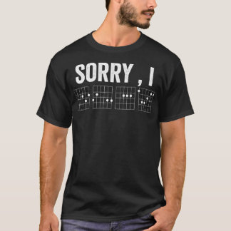 Hidden Message  Sorry IDGAF Chords Guitar  T-Shirt