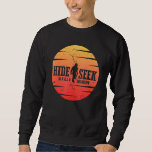 Hide And Seek World Champion   Big Sweatshirt