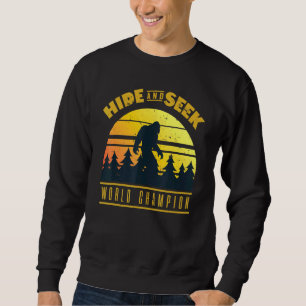 Hide And Seek World Champion Sweatshirt