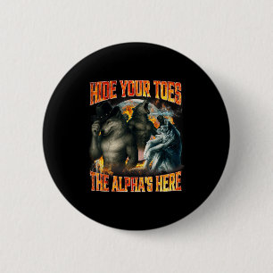 Hide Your Toes The Alpha's Here Funny Alpha Wolf M 6 Cm Round Badge