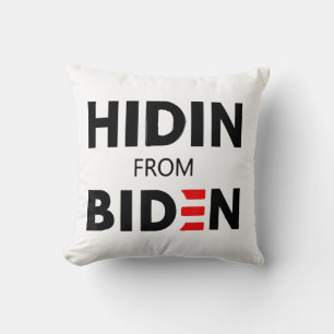 HIDEN FROM BIDEN funny meme political Joe Campaign Cushion